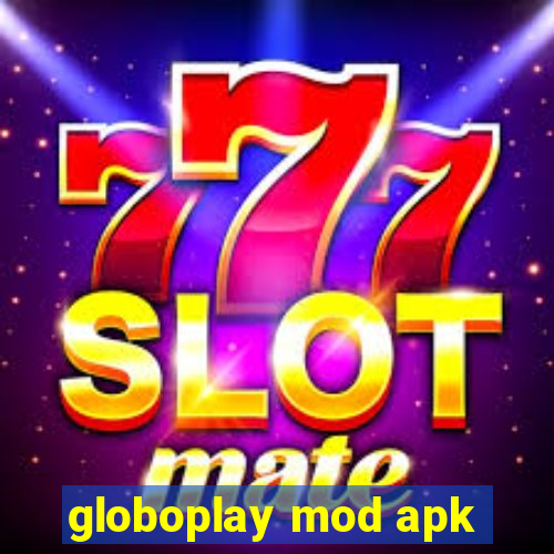 globoplay mod apk